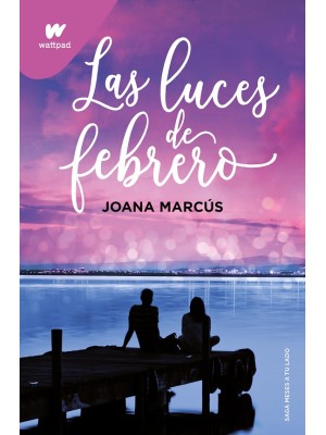 LUCES DE FEBRERO, LAS (MESES A TU LADO 4)