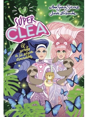 SUPER CLEA /3 EL SECRETO DE LA SELVA ESMERALDA