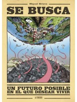 SE BUSCA UN FUTURO POSIBLE EN EL QUE DESEAR VIVIR