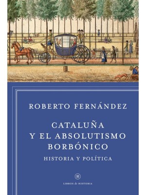 CATALUÑA Y EL ABSOLUTISMO BORBÓNICO