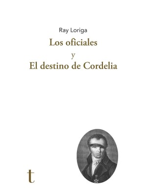 OFICIALES Y EL DESTINO DE CORDELIA, LOS