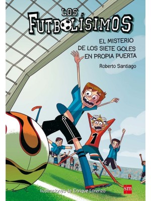 FUTBOLISIMOS /02 EL MISTERIO DE LOS SIETE GOLES EN PROPIA PUERTA