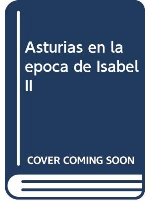 ASTURIAS EN LA ÉPOCA DE ISABEL II