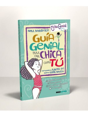 GUÍA GENIAL PARA UNA CHICA COMO TÚ (NUEVA EDICIÓN)