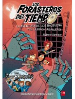 FORASTEROS DEL TIEMPO /02 LA AVENTURA DE LOS BALBUENA Y EL ULTIMO CABALLERO