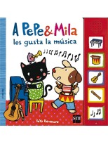 A PEPE Y MILA LES GUSTA LA MUSICA (LIBRO SONIDO)