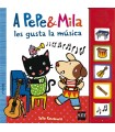 A PEPE Y MILA LES GUSTA LA MUSICA (LIBRO SONIDO)