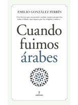 CUANDO FUIMOS ÁRABES