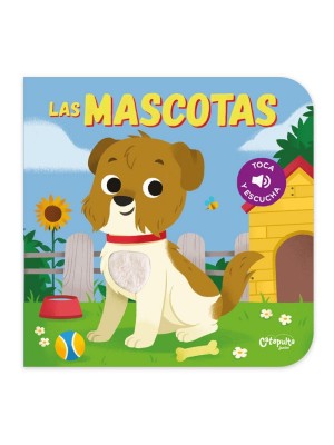 TOCA Y ESCUCHA - LAS MASCOTAS