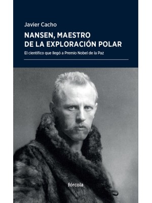 NANSEN, MAESTRO DE LA EXPLORACIÓN POLAR