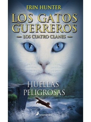 GATOS GUERREROS | LOS CUATRO CLANES 5 - HUELLAS PELIGROSAS