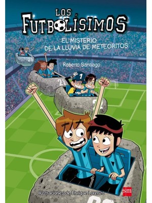 FUTBOLISIMOS /09 EL MISTERIO DE LA LLUVIA DE METEORITOS