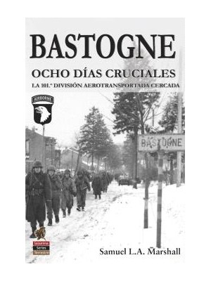 BASTOGNE OCHO DIAS CRUCIALES