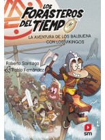 FORASTEROS DEL TIEMPO /11 LA AVENTURA DE LOS BALBUENA CON LOS VIKINGOS