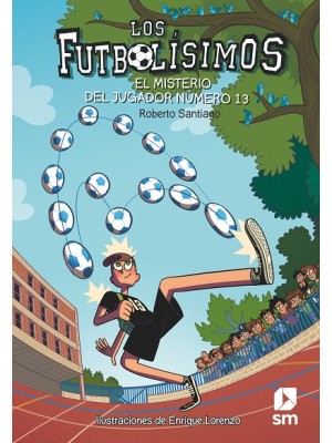 FUTBOLISIMOS /13 EL MISTERIO DEL JUGADOR NUMERO 13