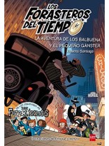 FORASTEROS DEL TIEMPO /05 LA AVENTURA DE LOS BALBUENA Y EL PEQUEÑO GANSTER