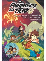 FORASTEROS DEL TIEMPO /06 LA AVENTURA DE LOS BALBUENA ENTRE DINOSAURIOS