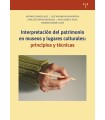 INTERPRETACIÓN DEL PATRIMONIO EN MUSEOS Y LUGARES CULTURALES: PRINCIPIOS Y TÉCNI