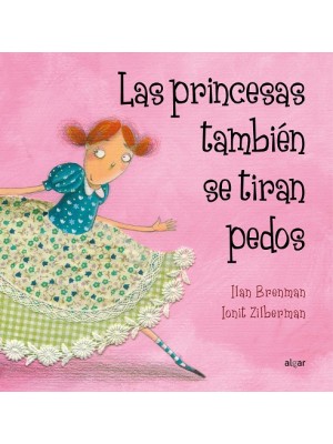 PRINCESAS TAMBIÉN SE TIRAN PEDOS, LAS