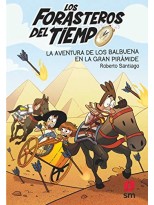 FORASTEROS DEL TIEMPO /07 LA AVENTURA DE LOS BALBUENA EN LA GRAN PIRAMIDE
