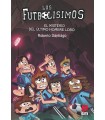 FUTBOLISIMOS /16 EL MISTERIO DEL ULTIMO HOMBRE LOBO