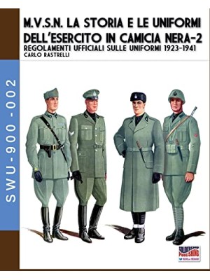 MVSN LA STORIA E LE UNIFORMI DELL'ESERCITO IN CAMICIA NERA 2