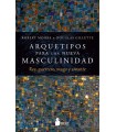 ARQUETIPOS PARA UNA NUEVA MASCULINIDAD