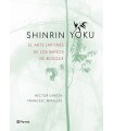 SHINRIN-YOKU EL ARTE JAPONÉS DE LOS BAÑOS DE BOSQUE