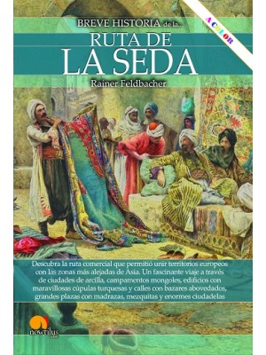 BREVE HISTORIA DE LA RUTA DE LA SEDA