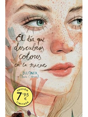 DÍA QUE DESCUBRAS COLORES EN LA NIEVE (EDICIÓN LIMITADA) (SERIE EL DÍA QUE...