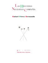 HIGUERAS NECESITAN COMPAÑÍA, LAS