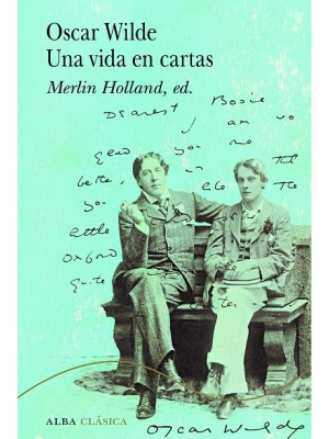 OSCAR WILDE UNA VIDA EN CARTAS
