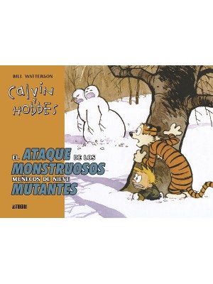 CALVIN Y HOBBES EL ATAQUE DE LOS MONSTRUOSOS MUÑECOS DE NIEVE
