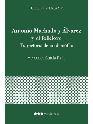 ANTONIO MACHADO Y ÁLVAREZ Y EL FOLKLORE