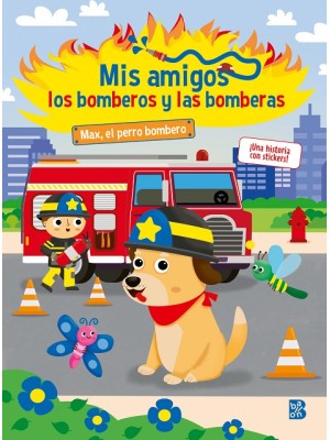 MIS AMIGOS LOS BOMBEROS Y LAS BOMBERAS-MAX EL PERRO BOMBERO