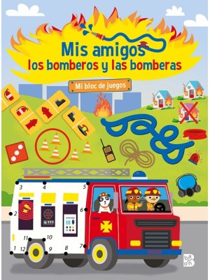MIS AMIGOS LOS BOMBEROS Y LAS BOMBERAS-MI BLOC DE JUEGOS
