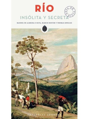 RIO INSOLITA Y SECRETA