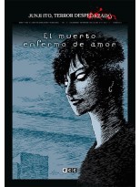 JUNJI ITO, TERROR DESPEDAZADO NÚM. 14 DE 28 - EL MUERTO ENFERMO DE AMOR