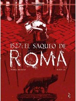1527: EL SAQUEO DE ROMA