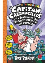CAPITAN CALZONCILLOS /03 Y LA INVASION DE LOS PERFIDOS TIPARRACOS DEL ESPACIO
