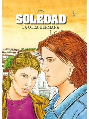 SOLEDAD /6 LA OTRA HERMANA