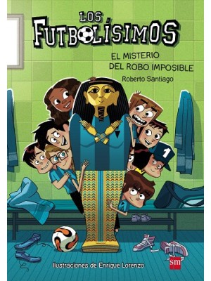 FUTBOLISIMOS /05 EL MISTERIO DEL ROBO IMPOSIBLE