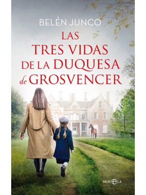 TRES VIDAS DE LA DUQUESA DE GROSVENCER, LAS