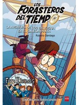 FORASTEROS DEL TIEMPO /04 LA AVENTURA DE LOS BALBUENA ENEL GALEON PIRATA