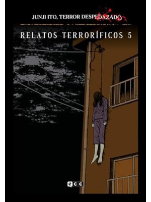 JUNJI ITO, TERROR DESPEDAZADO NÚM. 15 - RELATOS TERRORÍFICOS 5