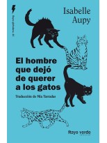 HOMBRE QUE DEJÓ DE QUERER A LOS GATOS, EL