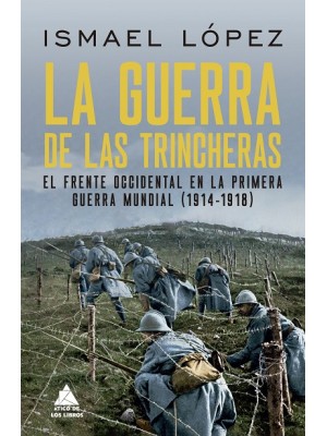 GUERRA DE LAS TRINCHERAS, LA