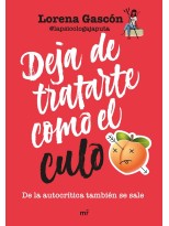 DEJA DE TRATARTE COMO EL CULO