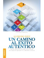 CAMINO AL ÉXITO AUTÉNTICO, UN