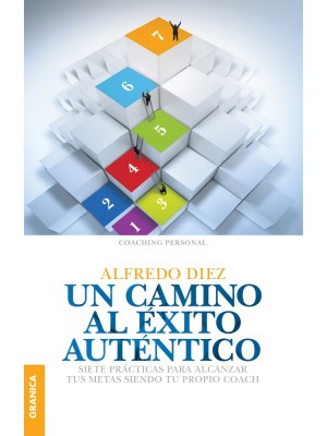 CAMINO AL ÉXITO AUTÉNTICO, UN